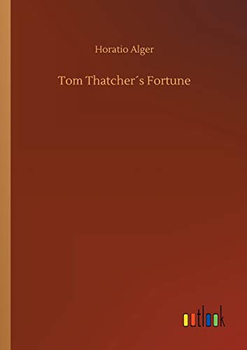 Tom Thatcher´s Fortune