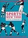 Produktbild Sports New York: Where to Play, Learn, and Watch in and Around the Big Apple