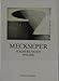 Meckseper. Radierungen Etchings 1956-1990 : Catalogue Raisonne