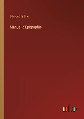 Manuel d'Épigraphie (French Edition)