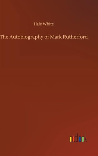 The Autobiography of Mark Rutherford