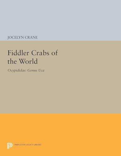 Fiddler Crabs of the World: Ocypodidae: Genus UCA (Princeton Legacy Library)