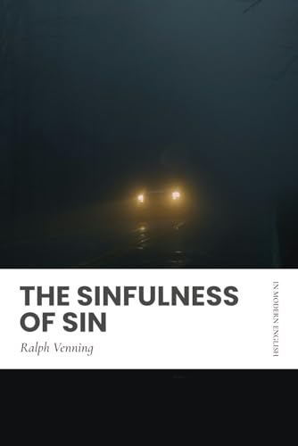 The Sinfulness of Sin: Modern, Updated Translation (Easy to Read)