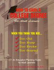 How to Earn A College Degree: When You Think You Are Too Old, Too Busy, Too Broke and Too Scared 0963649612 Book Cover