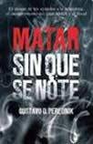 Paperback MATAR SIN QUE SE NOTE (Spanish Edition) [Spanish] Book