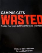 Paperback Campus Gets Wasted: The Life that Exists Between the Books and Bars Book