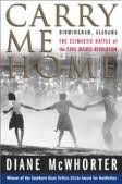 Carry Me Home : Birmingham, Alabama: The Climactic Battle of the Civil Rights Revolution 2nd (second) edition      Paperback – January 1, 2003