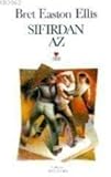 Sıfırdan Az - Bret Easton Ellis Übersetzer: İRFAN SEYREK 