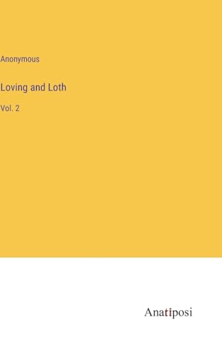 Loving and Loth: Vol. 2