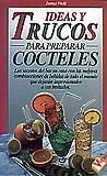 Ideas y trucos para preparar cocteles 8479272287 Book Cover