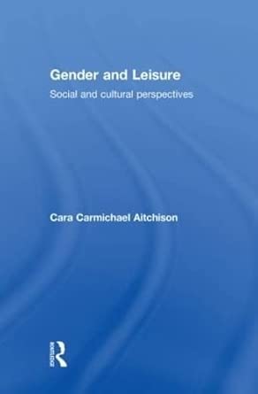 Gender and Leisure: Social and Cultural Perspectives book cover