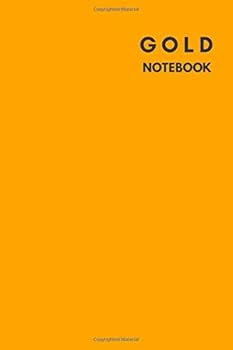Gold Notebook : Notebook,Journal, Diary,the Notebook for Creative Note Taking or Journaling at School. Perfect Gift for Women and Men (110 Pages, Blank, 6 X 9)