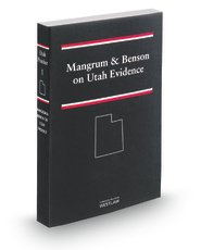Paperback Mangrum & Benson on Utah Evidence, 2013-14 Ed. Book
