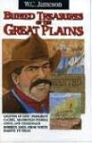  BURIED TREAS OF THE GRT PLAINS (Buried Treasures Series/W.C. Jameson)
