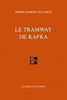 Le Tramway de Kafka 2251443193 Book Cover