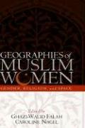 Geographies of Muslim Women: Gender, Religion, and Space book cover