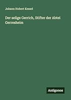 Der selige Gerrich, Stifter der Abtei Gerresheim 338641561X Book Cover