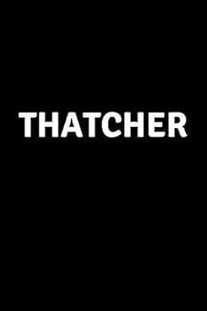 Thatcher : Personalized Notebook - Simple Gift for Man/Boyfriend/Boss Named Thatcher Journal Diary (110 Pages, Blank, Lined 6 X 9 Inches)