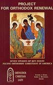 Project for Orthodox renewal: Seven studies of key issues facing Orthodox Christians in America 0937032956 Book Cover