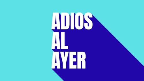 Adios Al Ayer