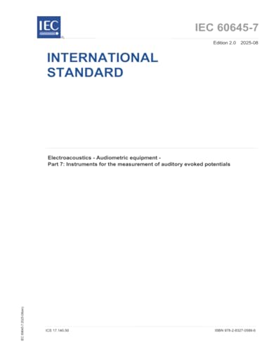 IEC 60645-7 Ed. 2.0 b:2025, Second Edition: Electroacoustics - Audiometric equipment - Part 7: Instruments for the measurement of auditory evoked potentials