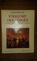 Folklore Des Vosges: Sorcellerie, Croyances Et Coutumes Populaires 2902912382 Book Cover