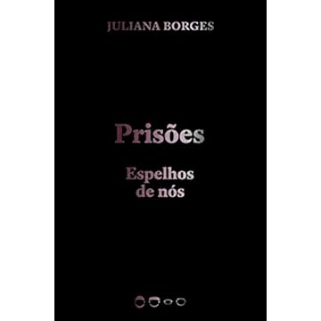 Capa do livro Prisões: Espelhos de nós