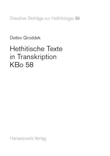 Hethitische Texte in Transkription Kbo 58 (Dresdner Beitrage Zur Hethitologie) (German Edition)