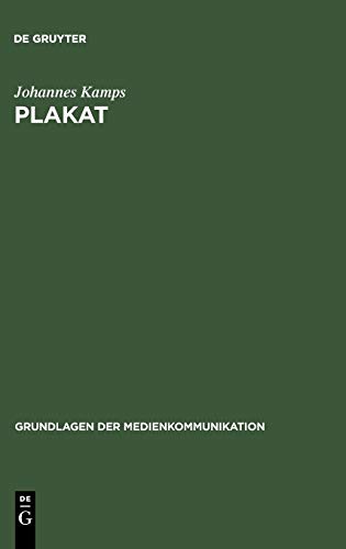 Plakat (Grundlagen der Medienkommunikation, Band 5) Plakat (Grundlagen der Medienkommunikation, Band 5)