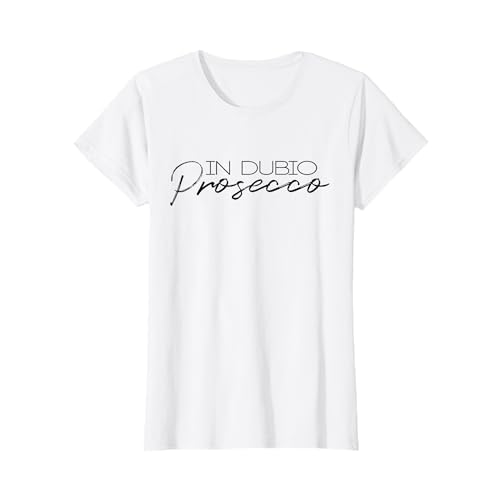 Damen In Dubio Prosecco Junggesellinnenabschied Kostüm Party T-Shirt