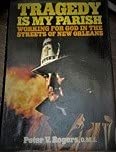 Tragedy Is My Parish: Working for God in the Streets of New Orleans 0026043904 Book Cover