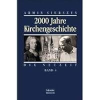 2000 Jahre Kirchengeschichte, Bd.4, Die Neuzeit 3775135243 Book Cover