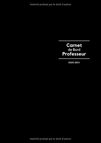 Télécharger Carnet de Bord Professeur - Année scolaire 2020 2021: Collège Lycée - Agenda - Relevés de Notes PDF Ebook En Ligne