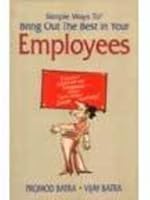 Simple Ways to Bring Out the Best in Your Employees 8186773347 Book Cover