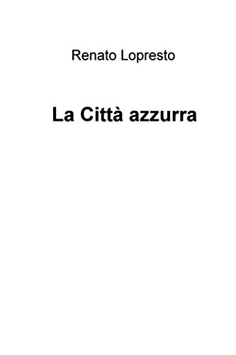 La Città azzurra (Italian Edition)