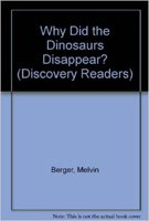 Hardcover Why Did the Dinosaurs Disappear?: The Great Dinosaur Mystery (Discovery Readers) Book