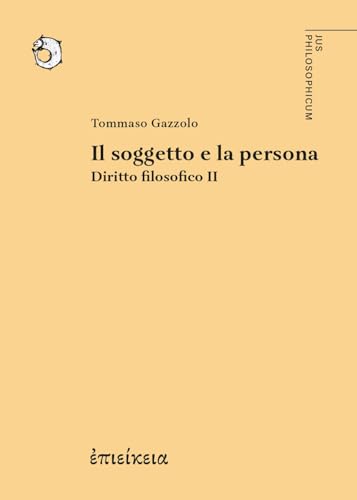 Diritto filosofico. Il soggetto e la persona (Vol. 2)