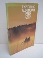 Exploring Algonquin Park 0888943784 Book Cover