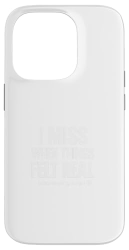 I Miss When Things Felt Real Nostalgia ���I����B �X�}�z�P�[�X iPhone 14 Pro �p