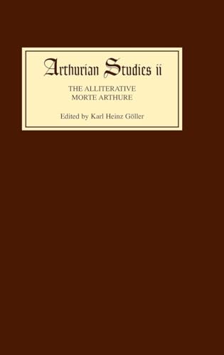 The Alliterative Morte Arthure: A Reassessment of the Poem (Arthurian Studies)