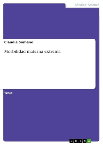 Morbilidad materna extrema (Spanish Edition)