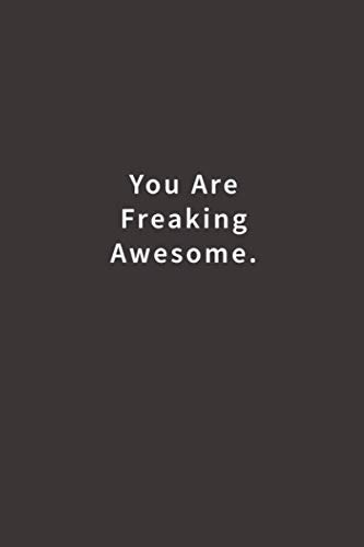 You are Freaking Awesome.: Lined notebook 1974482960 Book Cover