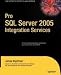 Pro SQL Server 2005 Integration Services - Wightman, James