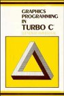 Graphics Programming in Turbo C : Ammeraal, Leendert: Amazon.de: Bücher