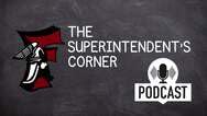The Superintendent's Corner - Episode 1