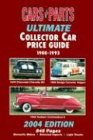  Cars & Parts Ultimate Collector Car Price Guide 1900-1993: 2004 Edition
