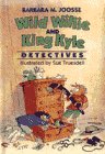 WILD WILLIE & KING KYLE, DETECTIVES