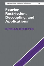 Buy Fourier Restriction, Decoupling, and Applications — BookShops.in