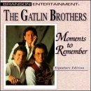 Moments to Remember [Audio CD] Gatlin Brothers