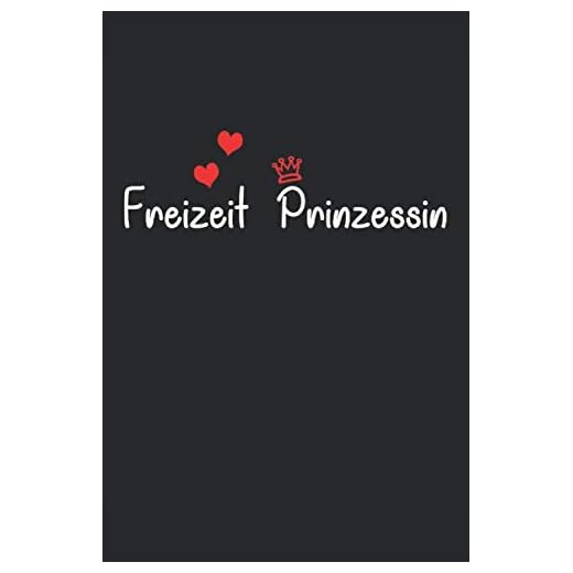 Freizeit Prinzessin: Notizbuch Planer Tagebuch Schreibheft Notizblock - Geschenk-Idee für Schülerinnen, Beste Freundinnen, Studentinnen. Büro Uni ... x 22.9 cm, 6" x 9", 120 Seiten Liniert ) 7 Freizeit Prinzessin: Notizbuch Planer Tagebuch Schreibheft Notizblock - Geschenk-Idee für Schülerinnen, Beste Freundinnen, Studentinnen. Büro Uni ... x 22.9 cm, 6" x 9", 120 Seiten Liniert )